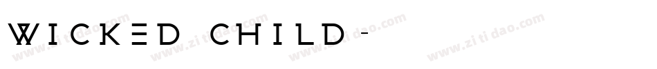 wicked child字体转换